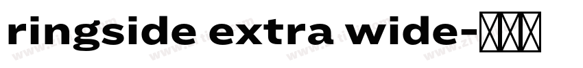 ringside extra wide字体转换 ringside extra wide字体转换